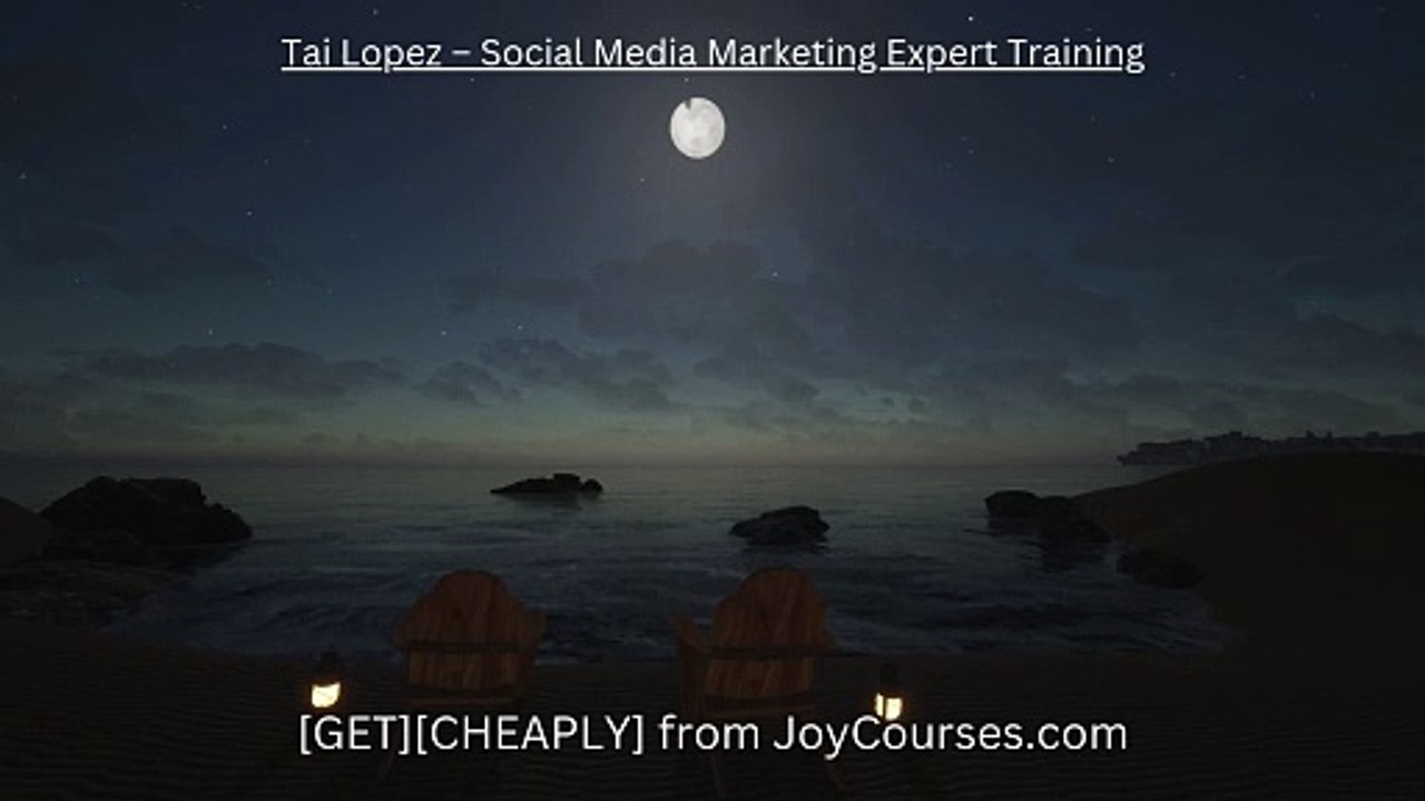 (JoyCourses.com)Tai Lopez – Social Media Marketing Expert Training