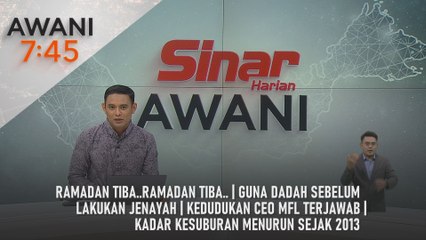 AWANI 7:45 [20/2/2025] – Ramadan tiba..Ramadan tiba.. | Guna dadah sebelum lakukan jenayah | Kedudukan CEO MFL terjawab | Kadar kesuburan menurun sejak 2013
