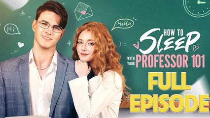 How to Sleep with Your Professor 101 Full Drama