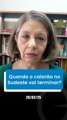 🌡️ Quando o calorão no Sudeste vai terminar?