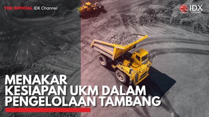 Menakar Kesiapan UKM Dalam Pengelolaan Tambang