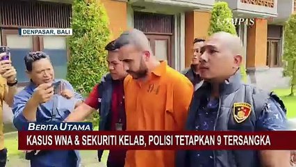 Polisi Tetapkan 9 Tersangka dalam Kasus Perkelahian WNA dan Sekuriti di Bali