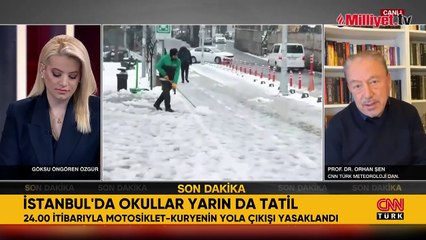 Meteoroloji Danışmanı Prof. Dr. Orhan Şen: Gece yarısı kar kuvvetlenecek