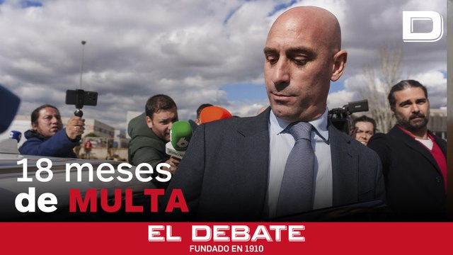 El juez condena con una multa a Rubiales cuando se pedían dos años y medio de cárcel