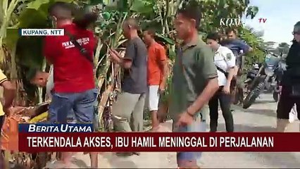Terkendala Akses, Ibu Hamil di Kupang Meninggal di Perjalanan