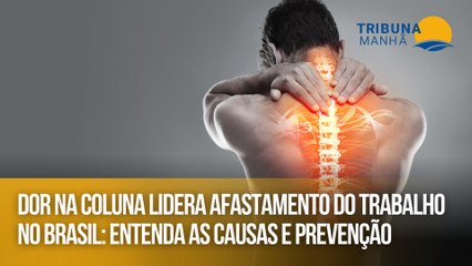 Dor na coluna lidera afastamento do trabalho no Brasil: Entenda as causas e prevenção
