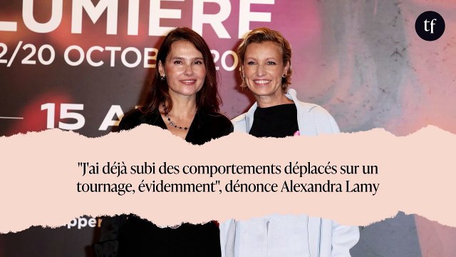 J'ai déjà subi des comportements déplacés sur un tournage, évidemment , dénonce Alexandra Lamy