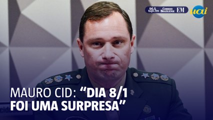 Mauro Cid sobre 8/1: "Foi uma surpresa, todos os militares estavam de férias"