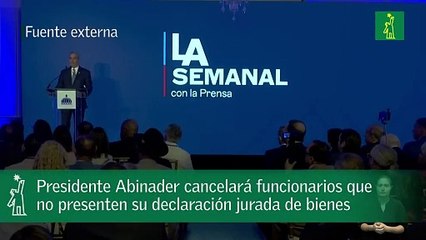 Presidente Abinader cancelará funcionarios que no presenten su declaración jurada de bienes.mp4