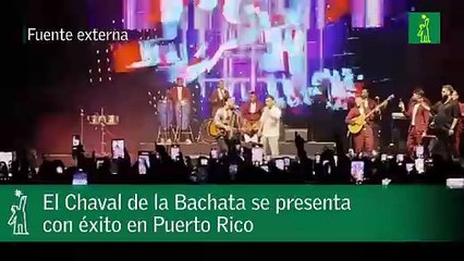 El Chaval de la Bachata se presenta con éxito en Puerto Rico.mp4