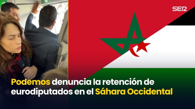 Podemos denuncia la retención de Isa Serra y otros eurodiputados en el Sáhara Occidental