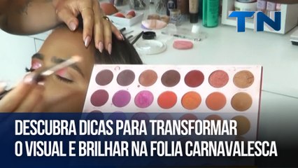 Descubra dicas para transformar o visual e brilhar na folia carnavalesca