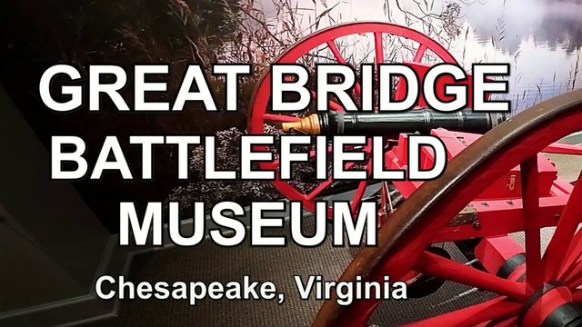 Great Bridge Battlefield Museum - The Forgotten Revolutionary Battle That Changed American History