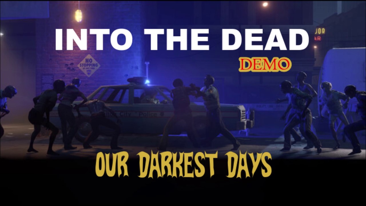 Richtig genial | Into the Dead : Our Darkest Days DEMO 🧟