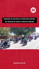 Empleado de zona franca en Pedernales protestan den demanda de mejores condiciones laborales