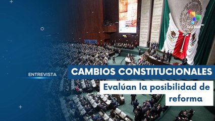 Cámara de Diputados analiza la propuesta de cambios constitucionales