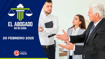 20 Febrero 2025 | El Abogado en su Casa