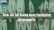 Boosting Tourism with Jet Ski Docks in Coastal Destinations