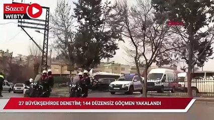 27 büyükşehirde yapılan denetimlerde, 144 düzensiz göçmen yakalandı