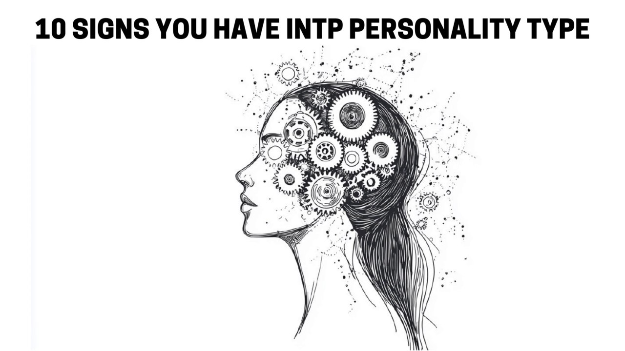 10 Signs You have INTP Personality Type