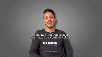 Betul Ke Misai Dan Janggut Meningkatkan Keyakinan Lelaki