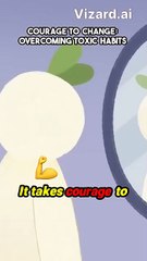 Courage to Change: Overcoming Toxic Habits