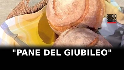 Il “Pane del Giubileo” arriva a Roma