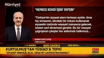 TBMM Başkanı Kurtulmuş'tan TÜSİAD tepkisi: Herkes kendi işini yapsın