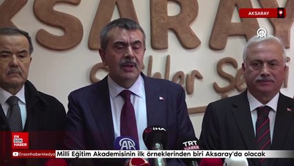Yusuf Tekin: Milli Eğitim Akademisinin ilk örneklerinden biri Aksaray'da olacak