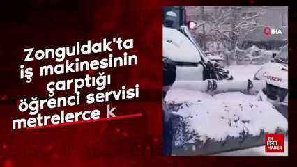 Zonguldak'ta iş makinesinin çarptığı öğrenci servisi metrelerce kaydı