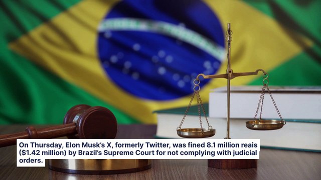 Elon Musk's X Hit With $1.42 Million Fine From Brazil Judge He Once Labeled 'Dictator'