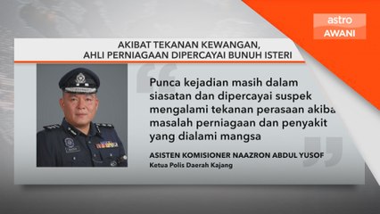 Akibat tekanan kewangan, ahli perniagaan bunuh isteri