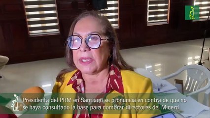 Presidenta del PRM en Santiago se pronuncia en contra de que no se haya consultado la base para nombrar directores del Minerd_1