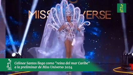 Celinee Santos llega como "reina del mar Caribe" a la preliminar de Miss Universo 2024