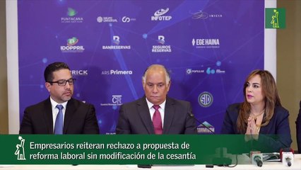 Empresarios reiteran rechazo a propuesta de reforma laboral sin modificación de la cesantía_1