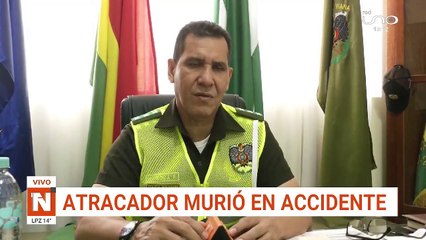 SCZ ATRACADOR FALLECIÓ EN ACCIDENTE