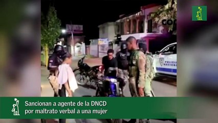 Sancionan a agente de la DNCD por maltrato verbal a una mujer_1