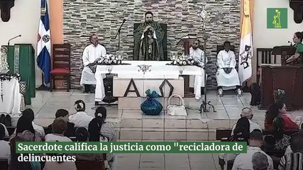 Sacerdote califica la justicia como "recicladora de delincuentes
