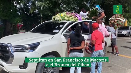 Sepultan en San Francisco de Macorís el Bronco del Cibao
