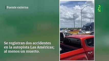Se registran dos accidentes en la autopista Las Américas; al menos un muerto
