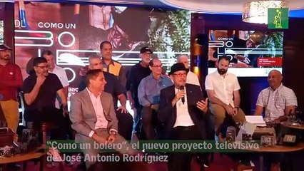 “Como un bolero”, el nuevo proyecto televisivo de José Antonio Rodríguez
