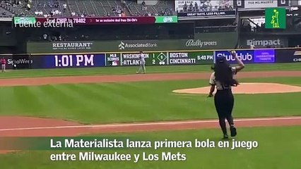 La Materialista lanza primera bola en juego entre Milwaukee y Los Mets