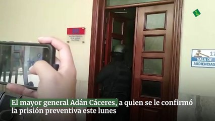 El mayor general Adán Cáceres, a quien se le confirmó la prisión preventiva este lunes