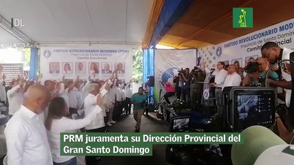 PRM juramenta su Dirección Provincial del Gran Santo Domingo