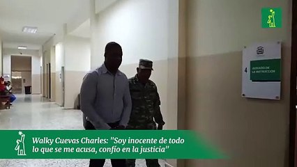 Walky Cuevas Charles: "Soy inocente de todo lo que se me acusa, confío en la justicia"