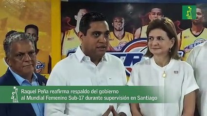 Raquel Peña reafirma respaldo del gobierno al Mundial Femenino Sub-17 durante supervisión en Santiago