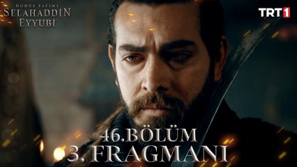 Kudüs Fatihi Selahaddin Eyyubi 46. Bölüm 3. Fragmanı