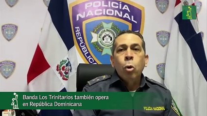 Banda Los Trinitarios También Opera En República Dominicana