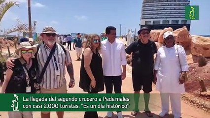 La llegada del segundo crucero a Pedernales con casi 2,000 turistas: "Es un día histórico"