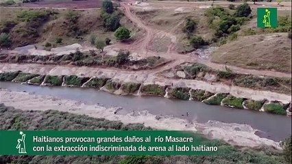 Haitianos provocan grandes daños al  río Masacre con la extracción indiscriminada de arena al lado haitiano